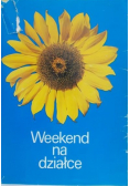 Weekend na działce