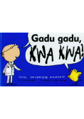 Gadu gadu kwa kwa, czyli zwierzęce rozmówki