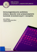 Immunogenetyczne podstawy doboru dawców oraz przeszczepiania komórek krwiotwórczych i narządów