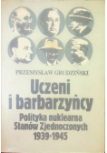 Uczeni i barbarzyńcy polityka nuklearna stanów zjednoczonych  1939-1945
