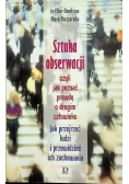 Sztuka obserwacji czyli jak poznać prawdę o drugim człowieku