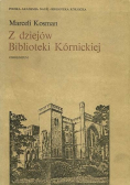 Z dziejów Biblioteki Kórnickiej