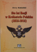 Sto lat Rosji w Królestwie Polskim 1815-1915