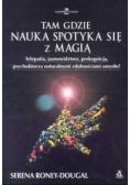 Tam gdzie nauka spotka się z magią