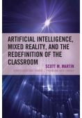Artificial Intelligence, Mixed Reality, and the Redefinition of the Classroom