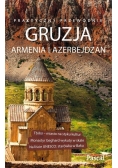 Gruzja Armenia Azerbejdżan Praktyczny przewodnik
