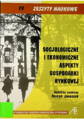 Socjologiczne i ekonomiczne aspekty gospodarki rynkowej