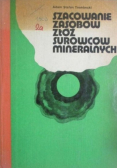 Szacowanie zasobów złóż surowców mineralnych