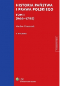 Historia państwa i prawa polskiego Tom 1 966 - 1795
