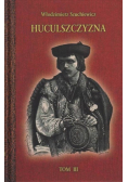 Huculszczyzna Tom 3