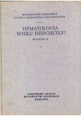 Hematologia wieku dziecięcego, wydanie II