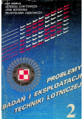 Problemy badań i eksploatacji techniki lotniczej Część 2