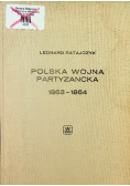 Polska wojna partyzancka  1863 1864