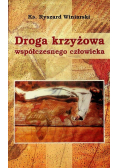Droga krzyżowa współczesnego człowieka