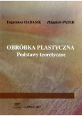 Obróbka Plastyczna Podstawy Teoretyczne