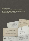 Rząd Królestwa Polskiego wobec sejmików i zgromadzeń gminnych 1815  1830