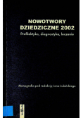 Nowotwory dziedziczne 2002