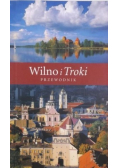 Wilno i Troki Przewodnik