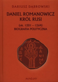 Daniel Romanowicz król Rusi (ok. 1201-1264)