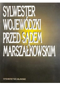 Sylwester Wojewódzki przed Sądem Marszałkowskim