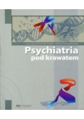 Psychiatria pod krawatem