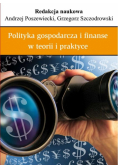 Polityka gospodarcza i finanse w teorii i praktyce