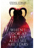 When I Look at the Sky, All I See Are Stars