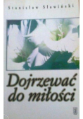Dojrzewać do miłości