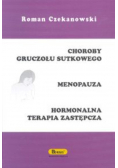 Choroby gruczołu sutkowego Menopauza Hormonalna terapia zastępcza