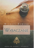 Wybaczenie  Droga do radości i szczęścia