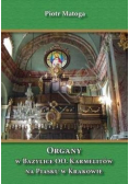 Organy w Bazylice OO. Karmelitów na Piasku w Krakowie
