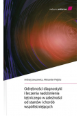 Odrębności diagnostyki i leczenia nadciśnienia tętniczego w zależności od stanów i chorób współistniejących