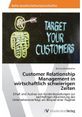 Customer Relationship Management in wirtschaftlich schwierigen Zeiten
