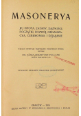 Masonerya jej istota zasady dążności początki rozwój organizacya 1909 r.