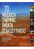 70 wielkich tajemnic świata starożytnego