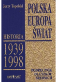 Polska Europa Świat Historia 1939 1998
