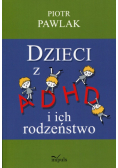 Pawlak Piotr - Dzieci z ADHD i ich rodzeństwo