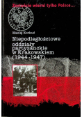 Niepodległościowe oddziały partyzanckie w Krakowskiem