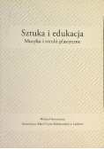 Sztuka i edukacja Muzyka i sztuki plastyczne