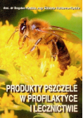 Produkty pszczele w profilaktyce i lecznictwie