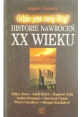 Gdzie jest twój Bóg Historie nawróceń XX wieku