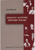 Szkolny słownik historii polski