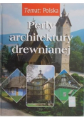 Perły architektury drewnianej