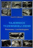 Tajemnice Tczewskiej Ziemi Rozmowy z archeologami