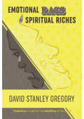 Emotional Rags to Spiritual Riches