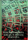 Łuk przymierza Biblia w poezji Norwida