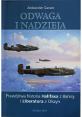 Odwaga i nadzieja Prawdziwa historia Halifaxa z Banicy i Liberatora z Olszyn