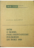 Spór o model parlamentaryzmu polskiego do roku 1926