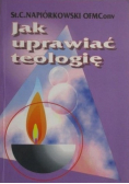 Jak uprawiać teologię