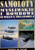 Samoloty myśliwskie i bombowce II wojny światowej